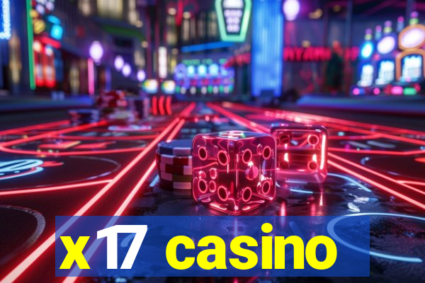 x17 casino